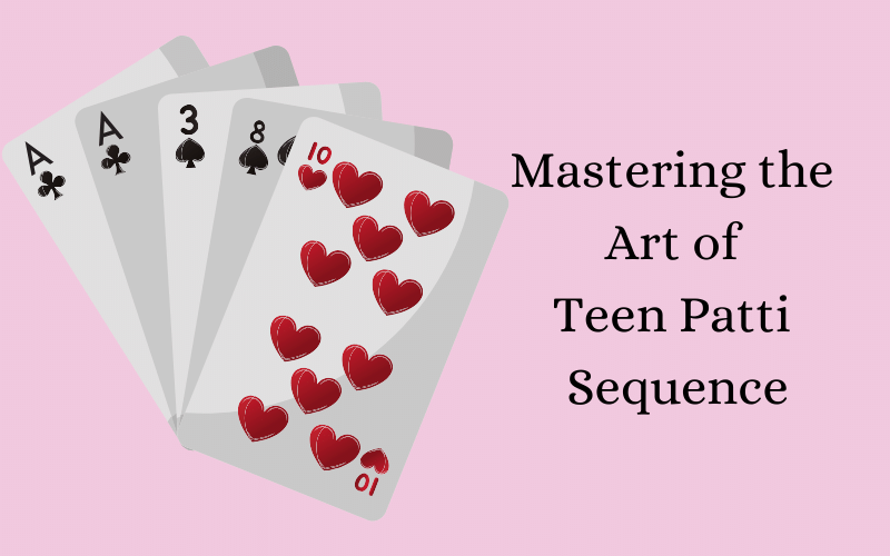 teen patti sequence