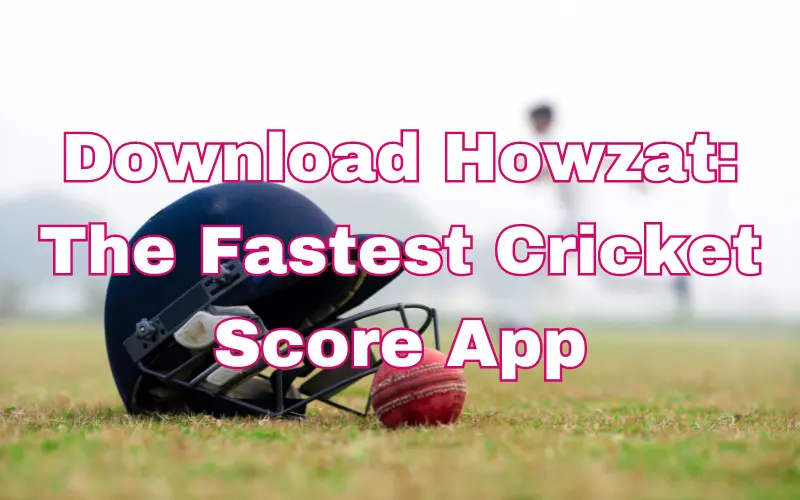 Download Howzat | The Fastest Cricket Score App